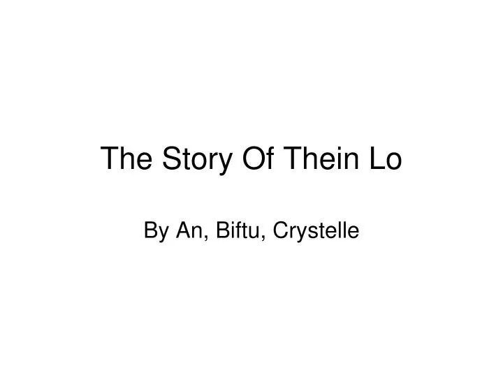 the story of thein lo