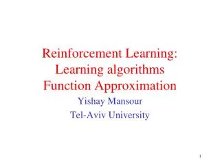 Reinforcement Learning: Learning algorithms Function Approximation