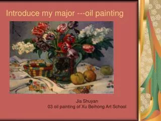 Introduce my major ---oil painting