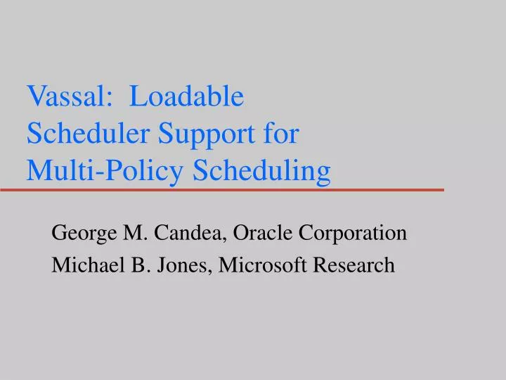 vassal loadable scheduler support for multi policy scheduling