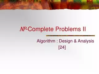 NP -Complete Problems II