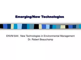 Emerging/New Technologies