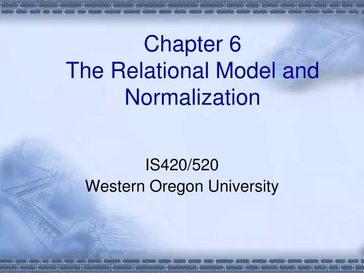 chapter 6 the relational model and normalization