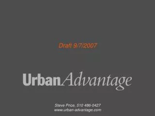 Steve Price, 510 486-0427 urban-advantage