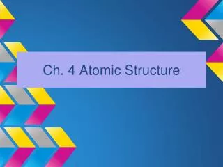 ch 4 atomic structure