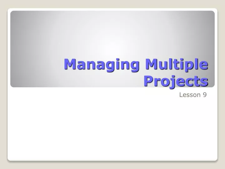 managing multiple projects