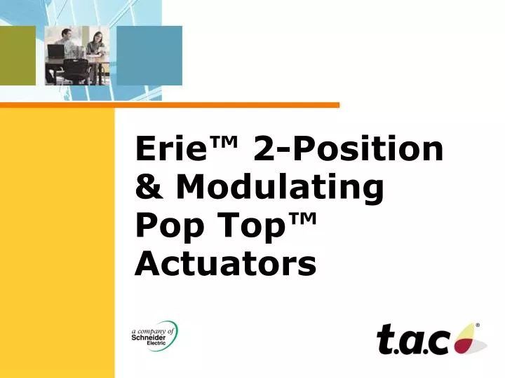 erie 2 position modulating pop top actuators