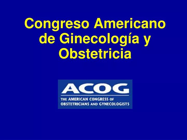 congreso americano de ginecolog a y obstetricia
