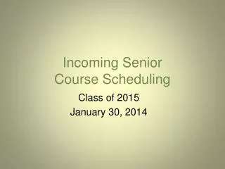 Incoming Senior Course Scheduling