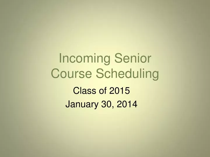 incoming senior course scheduling
