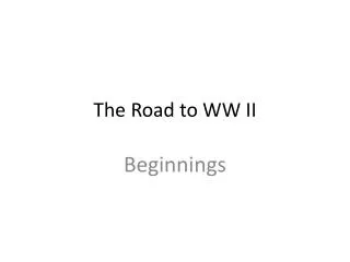 The Road to WW II