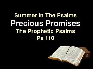 Summer In The Psalms Precious Promises The Prophetic Psalms Ps 110