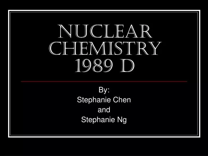 nuclear chemistry 1989 d