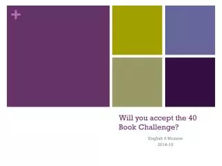 Will you accept the 40 Book Challenge?
