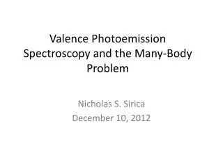 Valence Photoemission Spectroscopy and the Many-Body Problem