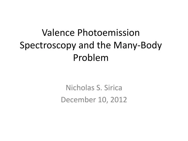 valence photoemission spectroscopy and the many body problem