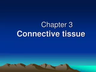 Chapter 3 Connective tissue