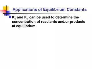 Applications of Equilibrium Constants