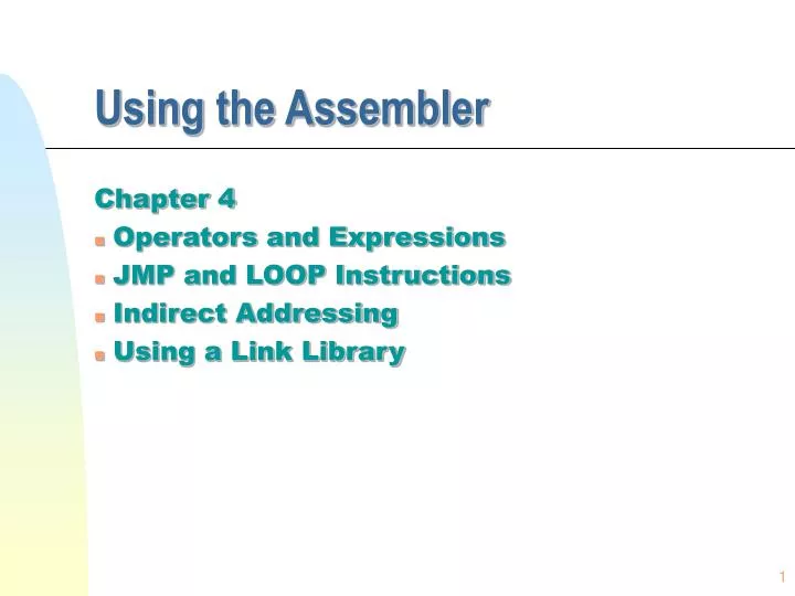 using the assembler