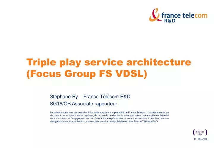 triple play service architecture focus group fs vdsl