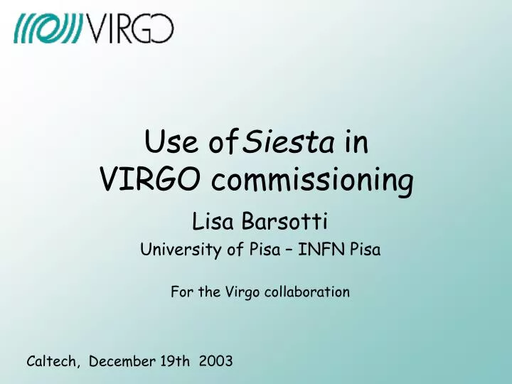 use of siesta in virgo commissioning