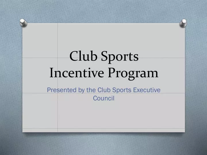 club s ports incentive p rogram