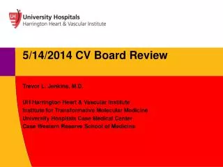 Trevor L. Jenkins, M.D. UH Harrington Heart &amp; Vascular Institute