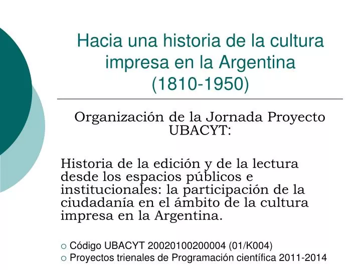 hacia una historia de la cultura impresa en la argentina 1810 1950