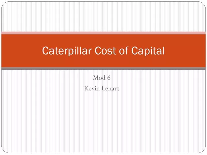 caterpillar cost of capital