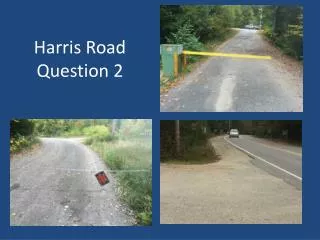 Harris Road Question 2