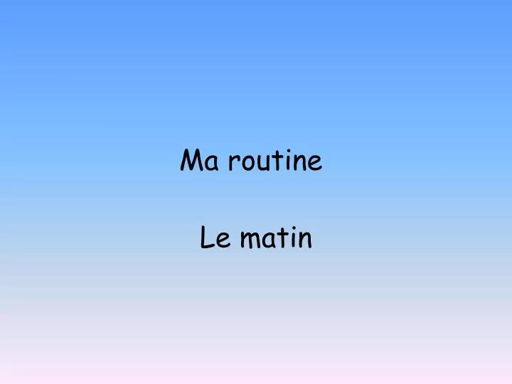 ma routine