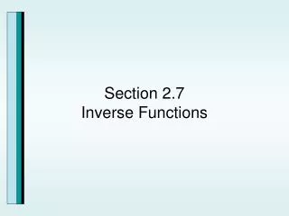 Section 2.7 Inverse Functions