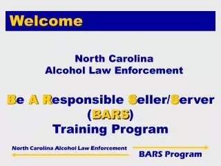B e A R esponsible S eller/ S erver ( BARS ) Training Program
