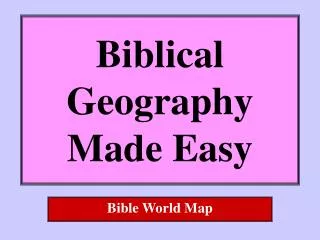 Biblical Geography Made Easy