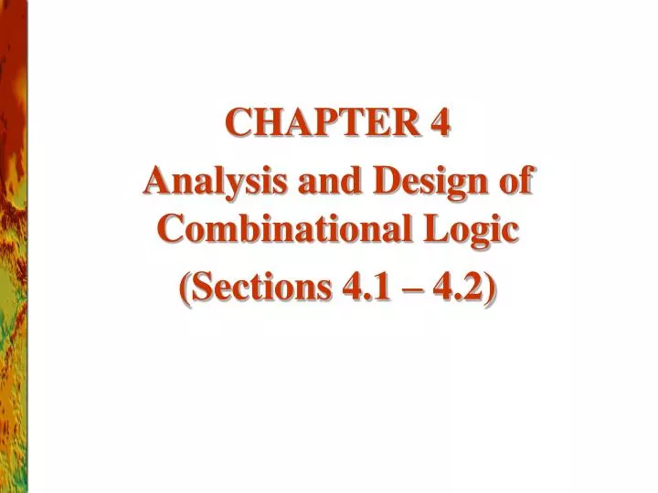 chapter 4 analysis and design of combinational logic sections 4 1 4 2