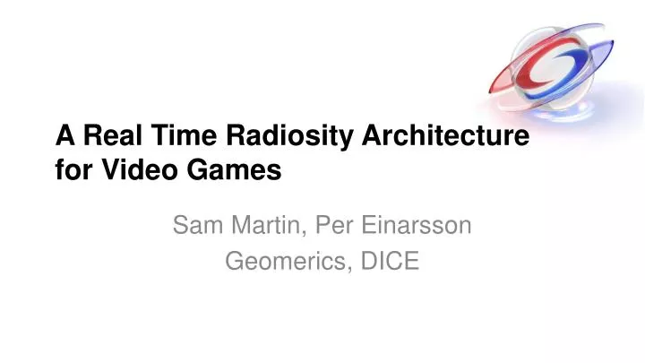 a real time radiosity architecture for video games
