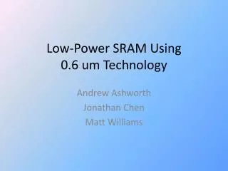 Low-Power SRAM Using 0.6 um Technology