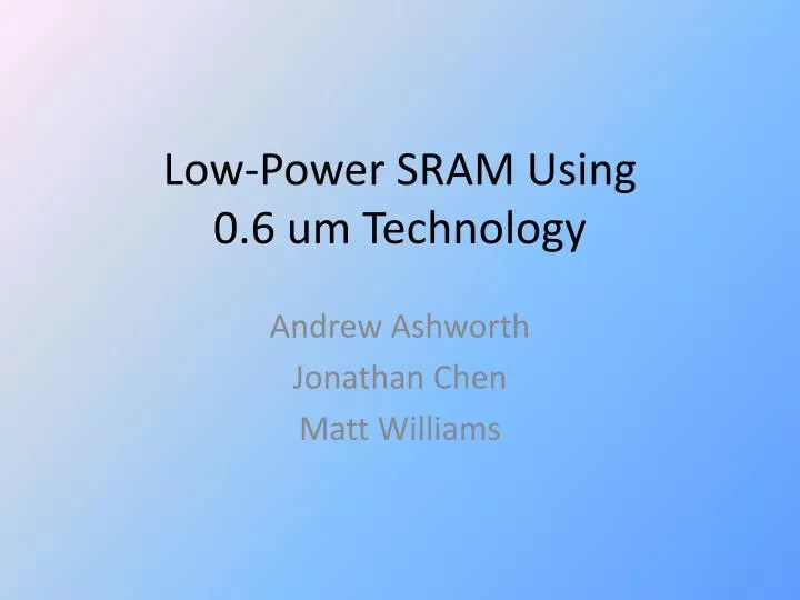 low power sram using 0 6 um technology