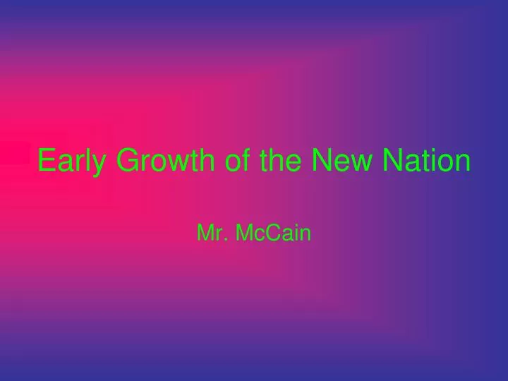 early growth of the new nation