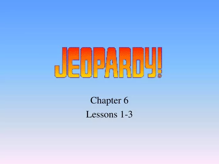 chapter 6 lessons 1 3
