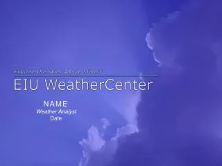 NAME Weather Analyst Date