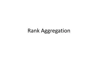 Rank Aggregation