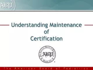 Understanding Maintenance of Certification