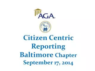 Citizen Centric Reporting Baltimore Chapter September 17, 2014