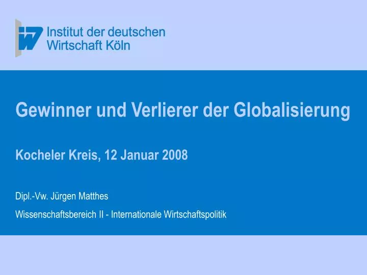 gewinner und verlierer der globalisierung kocheler kreis 12 januar 2008