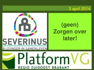 geen zorgen over later