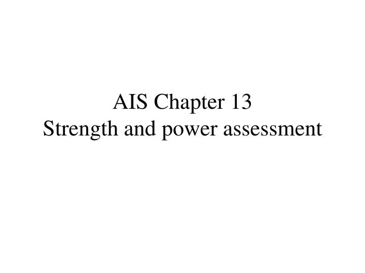 ais chapter 13 strength and power assessment