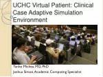 UCHC Virtual Patient: Clinical Case Adaptive Simulation Environment