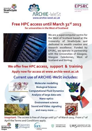 Free HPC access until March 31 st 2013 for universities in the West of Scotland