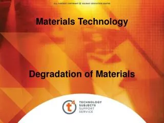 Materials Technology Degradation of Materials